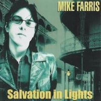 Farris Mike - Salvation In Lights ryhmässä CD @ Bengans Skivbutik AB (3842600)