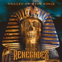 Last Renegades The - Valley Of The Kings (Digipack) ryhmässä CD @ Bengans Skivbutik AB (3842920)