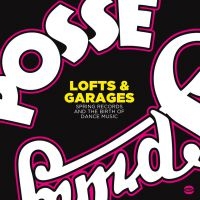 Various Artists - Lofts & Garages:Birth Of Dance Musi ryhmässä CD @ Bengans Skivbutik AB (3843520)