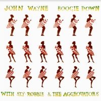 Wayne John (With Sly & Robbie) - Boogie Down ryhmässä CD @ Bengans Skivbutik AB (3843577)