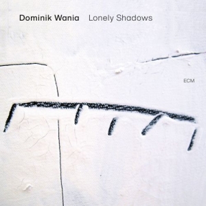 Wania Dominik - Lonely Shadows ryhmässä CD @ Bengans Skivbutik AB (3843809)