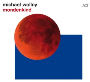 Wollny Michael - Mondenkind ryhmässä CD @ Bengans Skivbutik AB (3843812)