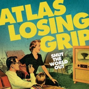 Atlas Losing Grip - Shut The World Out (Turkos Vinyl) ryhmässä VINYYLI @ Bengans Skivbutik AB (3844213)