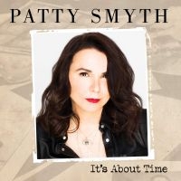 PATTY SMYTH - IT'S ABOUT TIME ryhmässä CD @ Bengans Skivbutik AB (3844794)