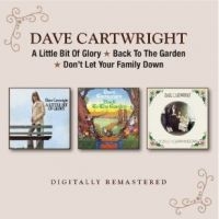 Cartwright Dave - A Little Bit Of Glory/Back In The.. ryhmässä CD @ Bengans Skivbutik AB (3846214)