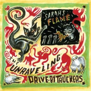 Drive-By Truckers - Unraveling B/W Sarah's Flame (Rsd) ryhmässä ME SUOSITTELEMME / Record Store Day / RSD2013-2020 @ Bengans Skivbutik AB (3846340)