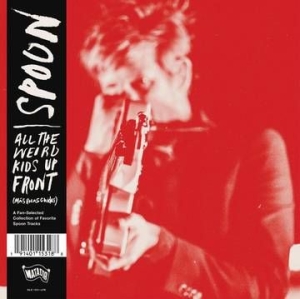 Spoon - All The Weird Kids Up Front (More Best Of Spoon) (Rsd) ryhmässä VINYYLI @ Bengans Skivbutik AB (3846355)