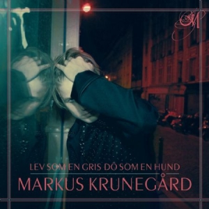 Markus Krunegård - Lev Som En Gris Dö Som En Hund (Vinyl) ryhmässä VINYYLI @ Bengans Skivbutik AB (3846811)