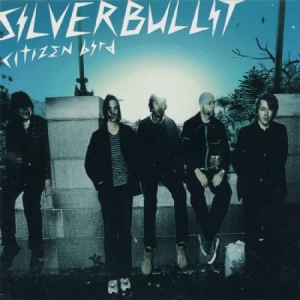 Silverbullit - Citizen Bird (Vinyl) ryhmässä VINYYLI @ Bengans Skivbutik AB (3846827)