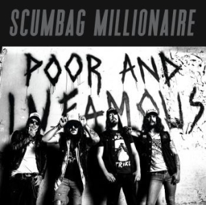 Scumbag Millionaire - Poor & Infamous (Vinyl Lp) ryhmässä VINYYLI @ Bengans Skivbutik AB (3847264)