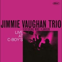 Jimmie Vaughan Trio - Live At C-Boys ryhmässä VINYYLI @ Bengans Skivbutik AB (3848545)