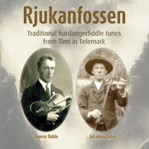 Dahle Johannes & Gunnar - Rjukanfossen, Traditional Hardanger ryhmässä CD @ Bengans Skivbutik AB (3848599)