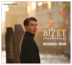 Nathanael Gouin - Bizet - Sans Paroles ryhmässä CD @ Bengans Skivbutik AB (3848649)