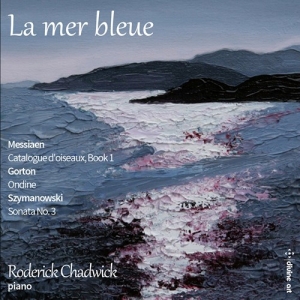 Gorton David Messiaen Olivier S - La Mer Bleue ryhmässä ME SUOSITTELEMME / Joululahjavinkki: CD @ Bengans Skivbutik AB (3848660)