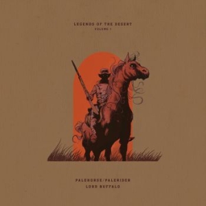 Palehorse / Palerider + Lord Buffal - Legends Of The Desert: Volume 1 (Vi ryhmässä VINYYLI / Hårdrock/ Heavy metal @ Bengans Skivbutik AB (3848786)