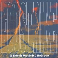 Ecostrike - A Truth We Still Believe ryhmässä CD @ Bengans Skivbutik AB (3860054)