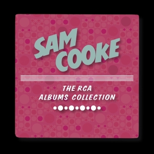 Sam Cooke - Rca Albums Collection ryhmässä ME SUOSITTELEMME / Musiikkiboksit @ Bengans Skivbutik AB (3862528)