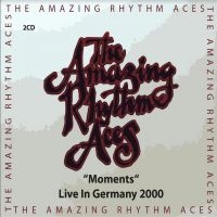 Amazing Rhythm Aces - Moments - Live In Germany 2000 ryhmässä CD @ Bengans Skivbutik AB (3866072)