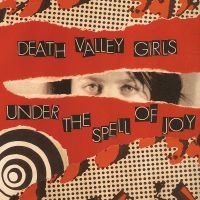 Death Valley Girls - Under The Spell Of Joy ryhmässä CD @ Bengans Skivbutik AB (3866135)