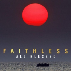 Faithless - All Blessed ryhmässä CD @ Bengans Skivbutik AB (3866173)