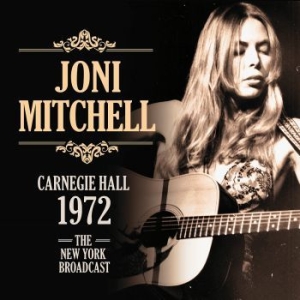 Joni Mitchell - Carnegie Hall 1972 ryhmässä Minishops / Joni Mitchell @ Bengans Skivbutik AB (3867128)