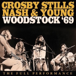 Crosby Stills Nash & Young - Woodstock 1969 Live ryhmässä Minishops / Crosby Stills Nash @ Bengans Skivbutik AB (3867143)