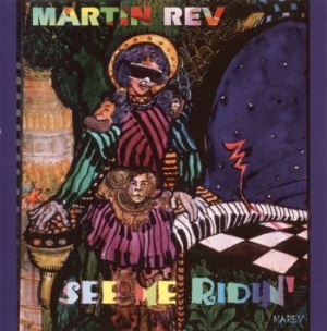 Martin Rev - See Me Ridin' ryhmässä VINYYLI @ Bengans Skivbutik AB (3867286)