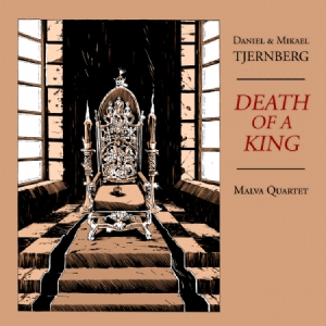 Daniel & Mikael Tjernberg Malva Quartet - Death of a King ryhmässä CD @ Bengans Skivbutik AB (3873973)