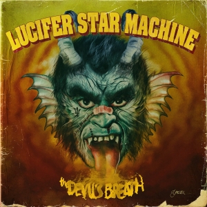 Lucifer Star Machine - Devils Breath  (Ltd Red Vinyl) ryhmässä Minishops / Lucifer Star Machine @ Bengans Skivbutik AB (3888903)