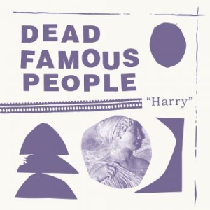 Dead Famous People - Harry ryhmässä VINYYLI @ Bengans Skivbutik AB (3894423)