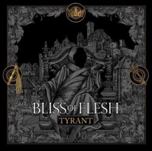 Bliss Of Flesh - Tyrant ryhmässä VINYYLI @ Bengans Skivbutik AB (3894432)