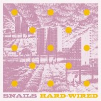 Snails - Hard-Wired ryhmässä VINYYLI @ Bengans Skivbutik AB (3894443)