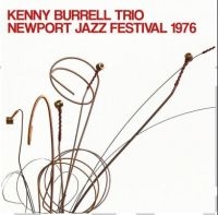 Burrel Kenny (Trio) - Newport Jazz Festival 1976 ryhmässä CD @ Bengans Skivbutik AB (3894504)