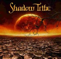 Shadow Tribe - Reality Unveiled ryhmässä CD @ Bengans Skivbutik AB (3894509)