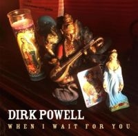 Powell Dirk - When I Wait For You ryhmässä CD @ Bengans Skivbutik AB (3894511)