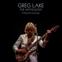 Greg Lake - The Anthology: A Musical Journey ryhmässä CD @ Bengans Skivbutik AB (3895171)