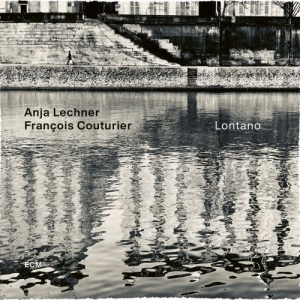 Anja Lechner Francois Couturier - Lontano ryhmässä CD @ Bengans Skivbutik AB (3896316)