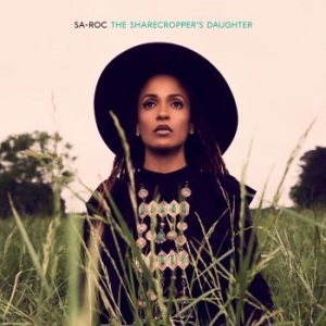 Sa-Roc - The Sharecropper's Daughter ryhmässä VINYYLI @ Bengans Skivbutik AB (3896578)