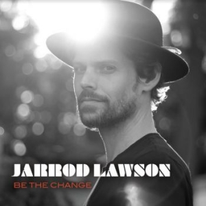 Lawson Jarrod - Be The Change ryhmässä VINYYLI @ Bengans Skivbutik AB (3900074)