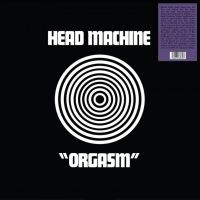 Head Machine - Orgasm ryhmässä VINYYLI @ Bengans Skivbutik AB (3900129)