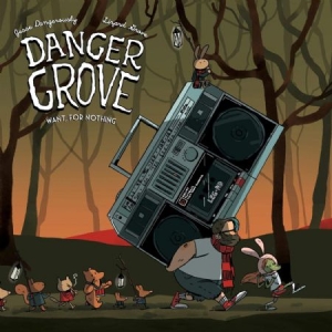 Danger Grove - Want, For Nothing ryhmässä CD @ Bengans Skivbutik AB (3900150)