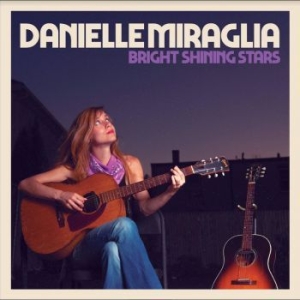 Miraglia Danielle - Bright Shining Stars ryhmässä CD @ Bengans Skivbutik AB (3900158)