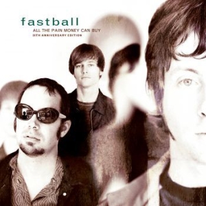 Fastball - All The Pain That Money Can Buy: ryhmässä VINYYLI @ Bengans Skivbutik AB (3900358)