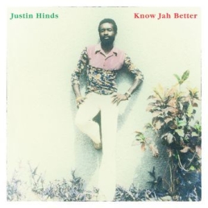 Hinds Justin - Know Jah Better ryhmässä CD @ Bengans Skivbutik AB (3900413)