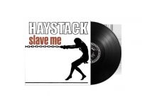 Haystack - Slave Me (Vinyl Black) ryhmässä VINYYLI @ Bengans Skivbutik AB (3901217)