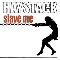 Haystack - Slave Me ryhmässä CD @ Bengans Skivbutik AB (3901234)