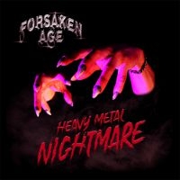 Forsaken Age - Heavy Metal Nightmare ryhmässä CD @ Bengans Skivbutik AB (3901881)