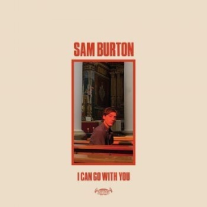 Burton Sam - I Can Go With You ryhmässä CD @ Bengans Skivbutik AB (3902011)