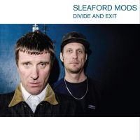 Sleaford Mods - Divide And Exit ryhmässä CD @ Bengans Skivbutik AB (3902022)