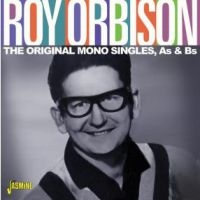 Orbison Roy - Original Mono Singles A's & B's ryhmässä CD @ Bengans Skivbutik AB (3902107)